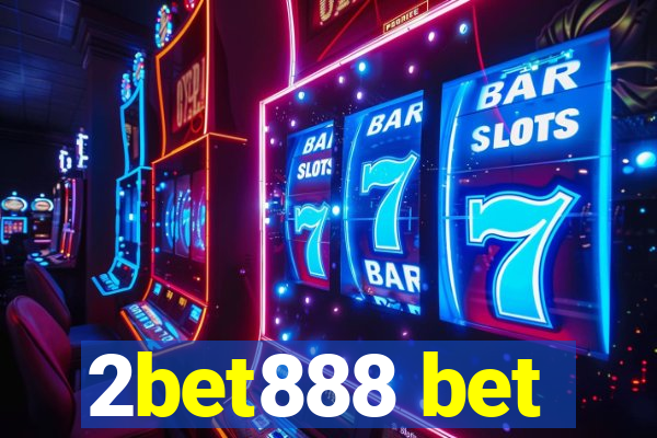 2bet888 bet